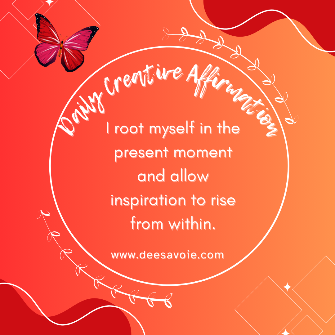 I root myself in the present