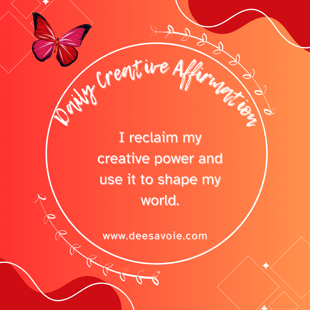 I reclaim my creative power