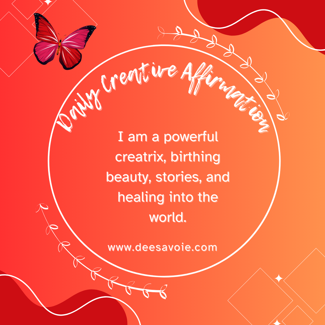 I am a powerful creatrix . . .