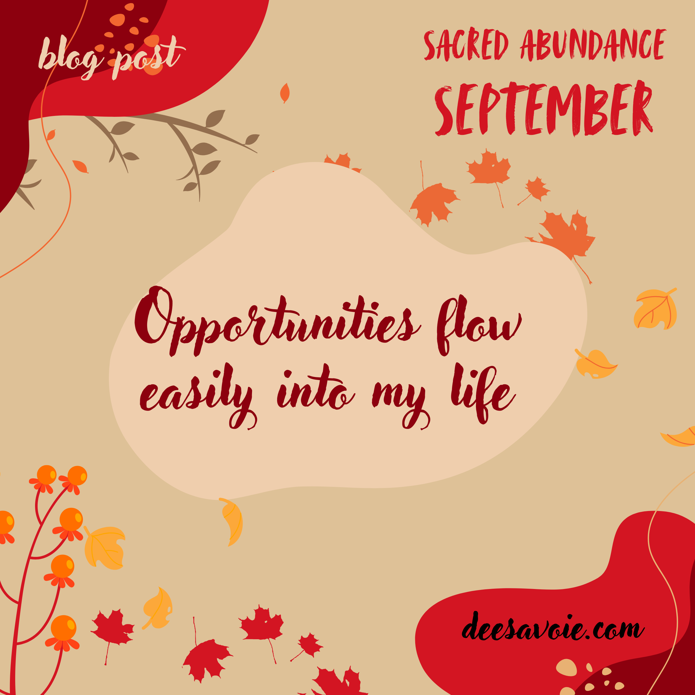 Opportunities flow easily into my life