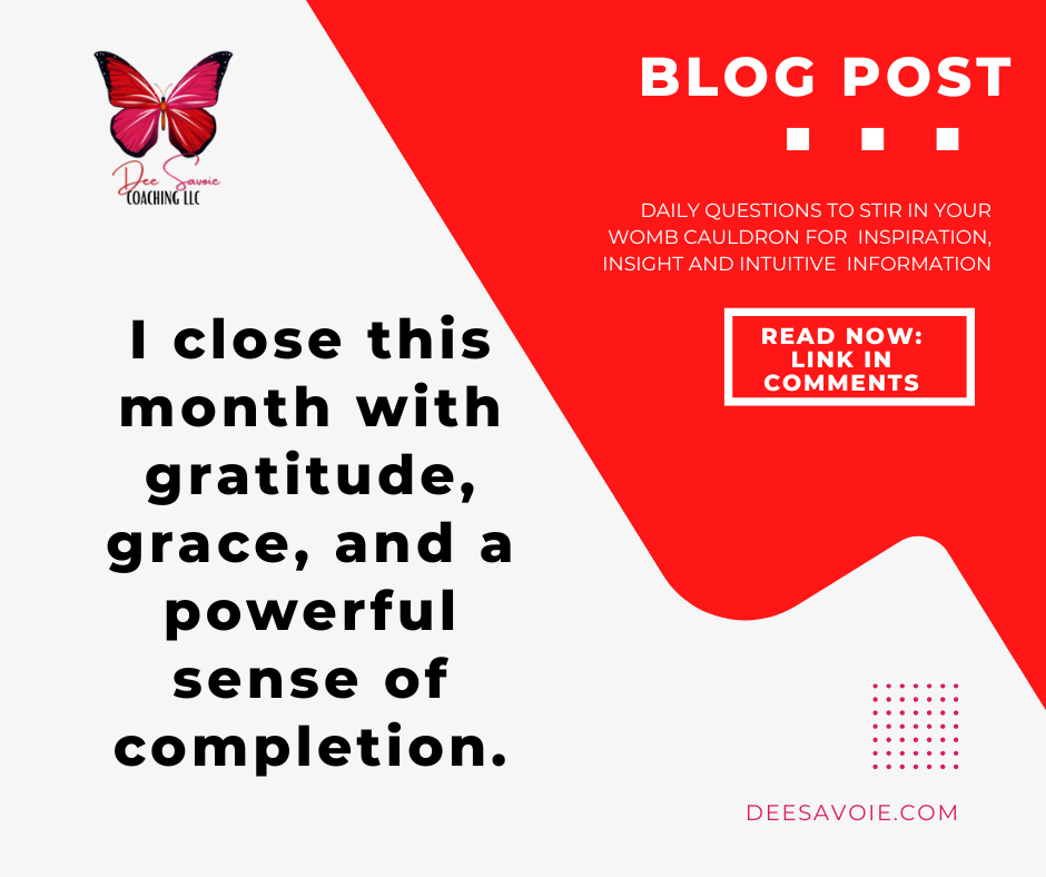I Close This Month with Gratitude, Grace, and a Powerful Sense of Completion